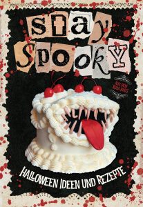 Mehr über den Artikel erfahren Stay Spooky – Halloween Ideen und Rezepte mein Buch jetzt bestellen